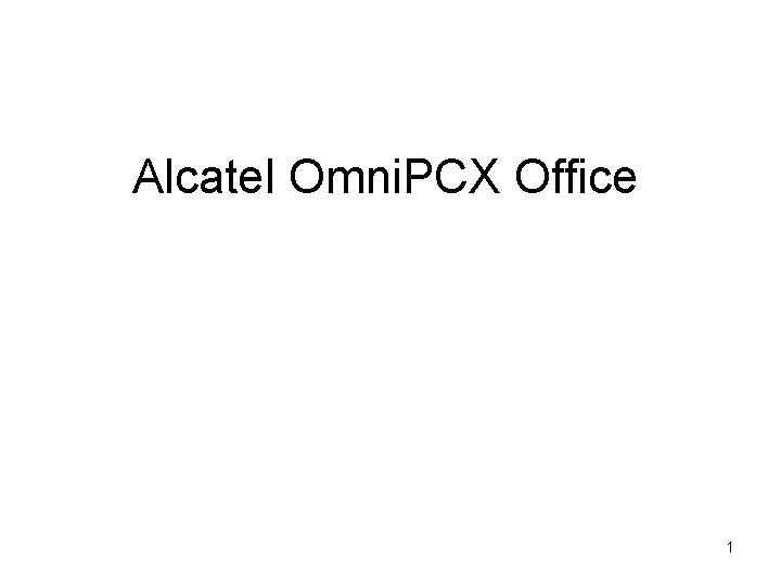 Alcatel Omni. PCX Office 1 