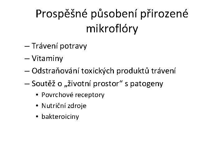 Prospěšné působení přirozené mikroflóry – Trávení potravy – Vitaminy – Odstraňování toxických produktů trávení