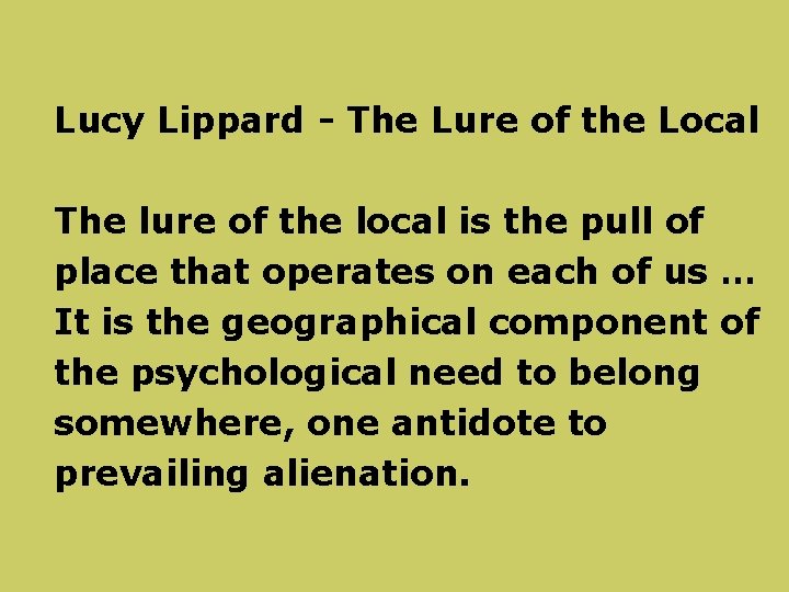 Lucy Lippard - The Lure of the Local The lure of the local is Lucy Lippard - The Lure of the Local The lure of the local is