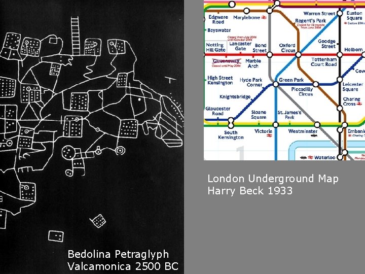 London Underground Map Harry Beck 1933 Bedolina Petraglyph Valcamonica 2500 BC London Underground Map Harry Beck 1933 Bedolina Petraglyph Valcamonica 2500 BC