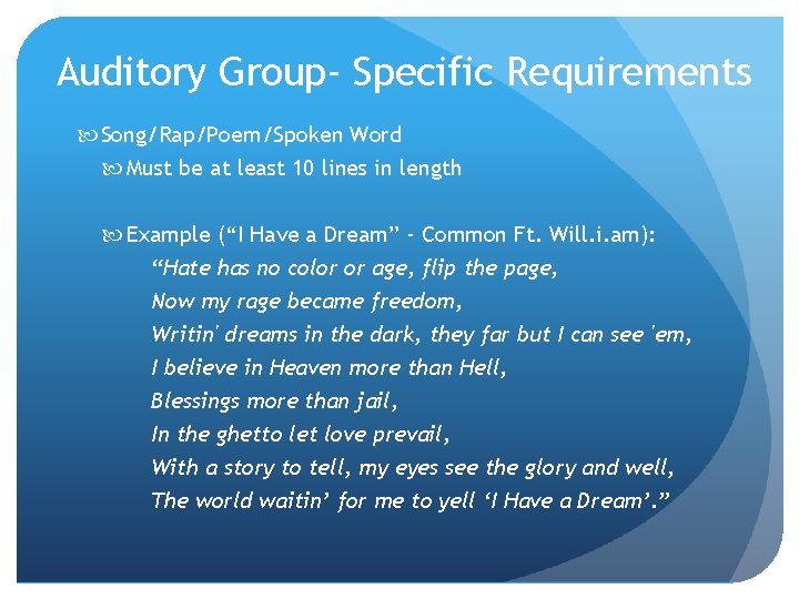 Auditory Group- Specific Requirements Song/Rap/Poem/Spoken Word Must be at least 10 lines in length