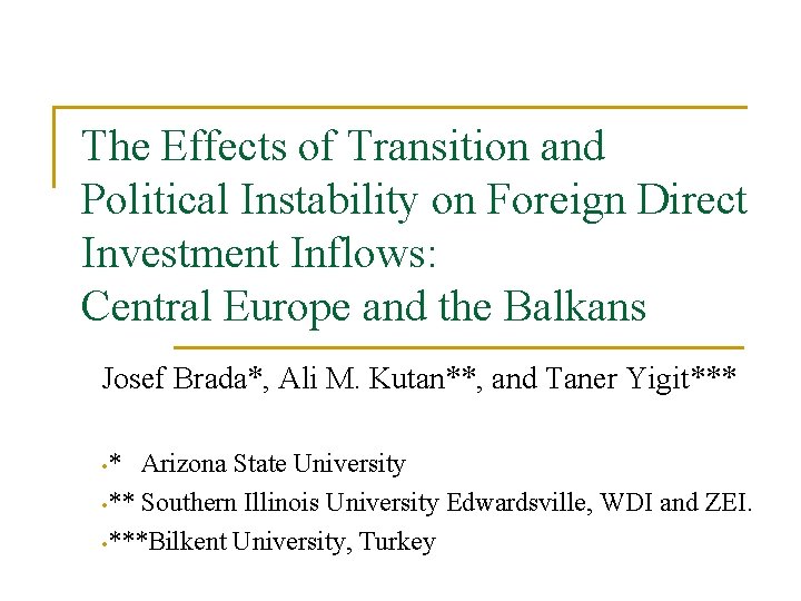 The Effects of Transition and Political Instability on Foreign Direct Investment Inflows: Central Europe