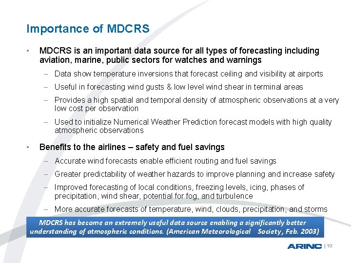 Importance of MDCRS • MDCRS is an important data source for all types of