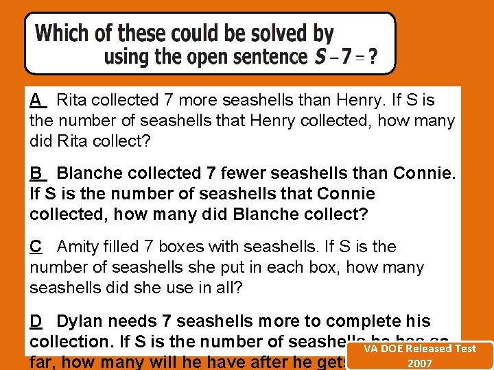 A Rita collected 7 more seashells than Henry. If S is the number of A Rita collected 7 more seashells than Henry. If S is the number of