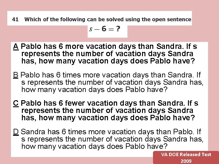 A Pablo has 6 more vacation days than Sandra. If s represents the number A Pablo has 6 more vacation days than Sandra. If s represents the number