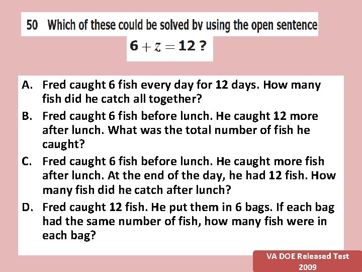 A. Fred caught 6 fish every day for 12 days. How many fish did A. Fred caught 6 fish every day for 12 days. How many fish did