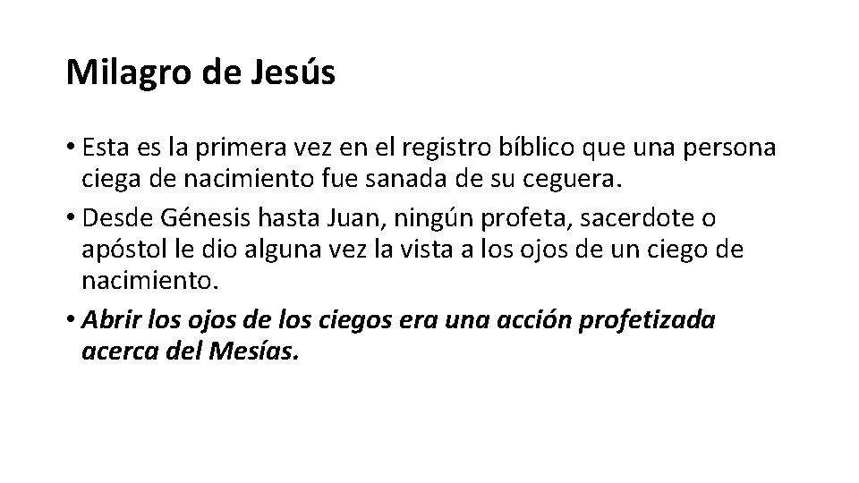 Milagro de Jesús • Esta es la primera vez en el registro bíblico que