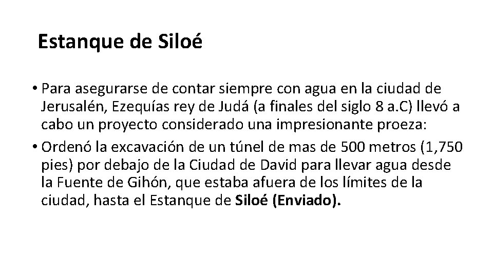 Estanque de Siloé • Para asegurarse de contar siempre con agua en la ciudad