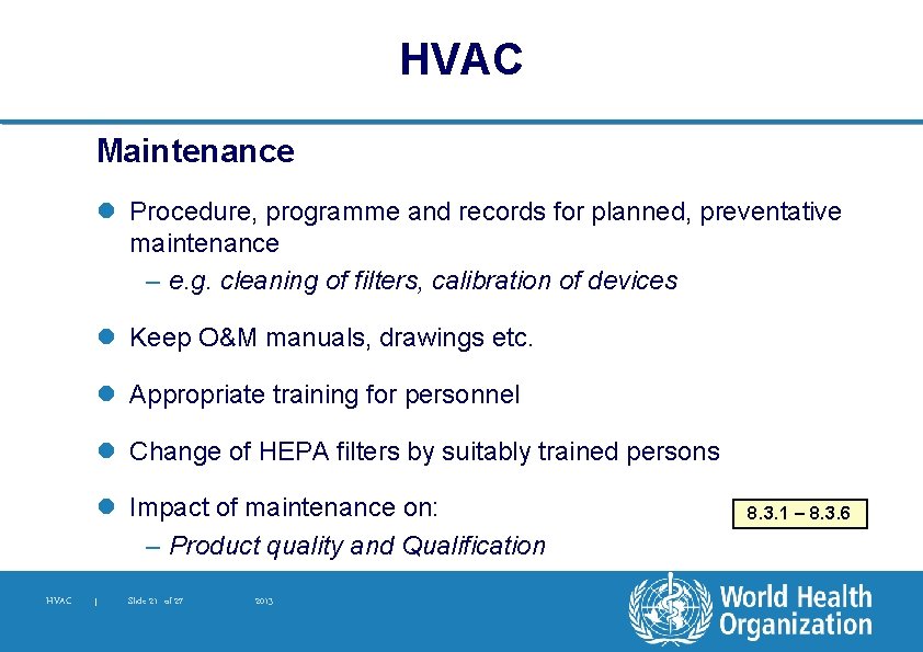 HVAC Maintenance l Procedure, programme and records for planned, preventative maintenance – e. g.