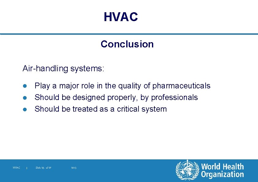 HVAC Conclusion Air-handling systems: l l l HVAC | Play a major role in