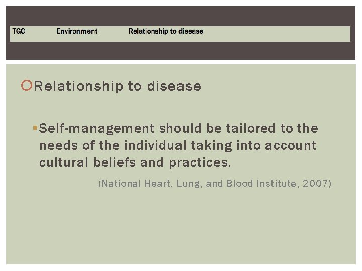 Relationship to disease § Self-management should be tailored to the needs of the Relationship to disease § Self-management should be tailored to the needs of the