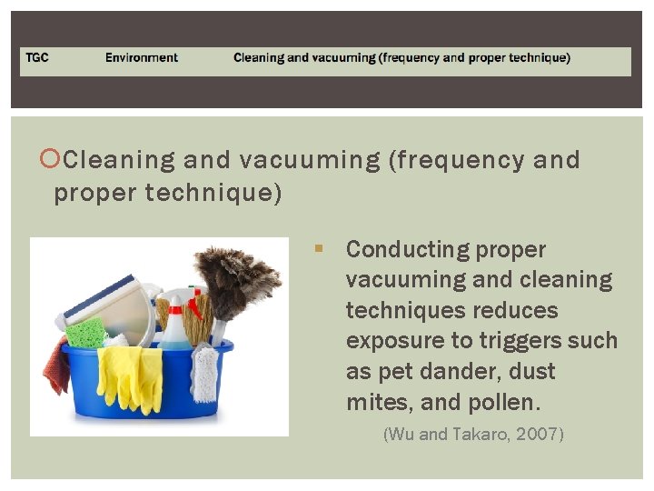  Cleaning and vacuuming (frequency and proper technique) § Conducting proper vacuuming and cleaning