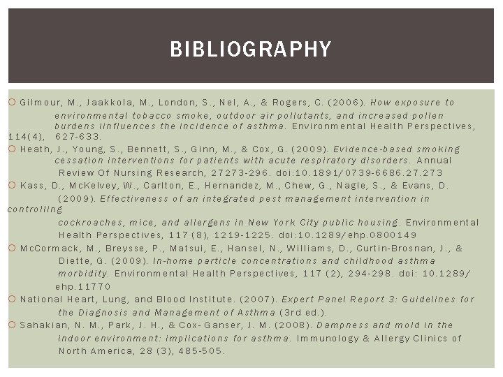 BIBLIOGRAPHY Gilmour, M. , Jaakkola, M. , London, S. , Nel, A. , &