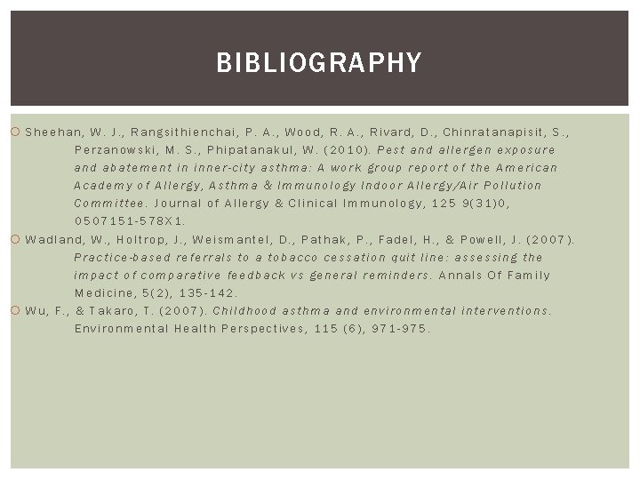 BIBLIOGRAPHY Sheehan, W. J. , Rangsithienchai, P. A. , Wood, R. A. , Rivard,