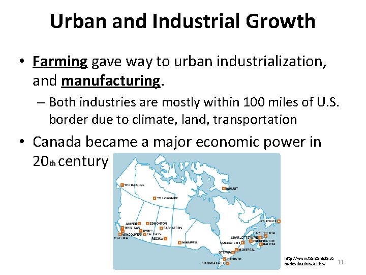 Urban and Industrial Growth • Farming gave way to urban industrialization, and manufacturing. –