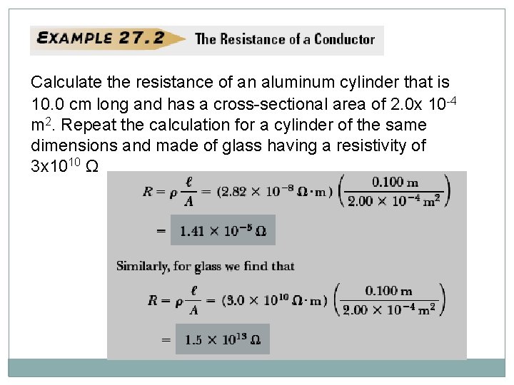 Calculate the resistance of an aluminum cylinder that is 10. 0 cm long and