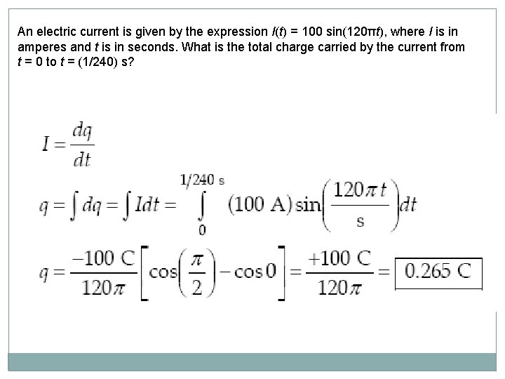 An electric current is given by the expression I(t) = 100 sin(120πt), where I