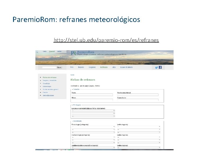 Paremio. Rom: refranes meteorológicos http: //stel. ub. edu/paremio-rom/es/refranes 