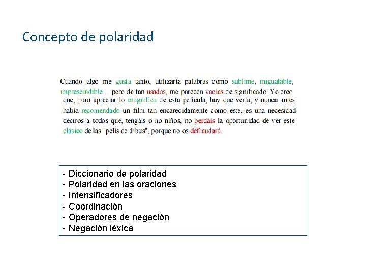 Concepto de polaridad - Diccionario de polaridad - Polaridad en las oraciones - Intensificadores