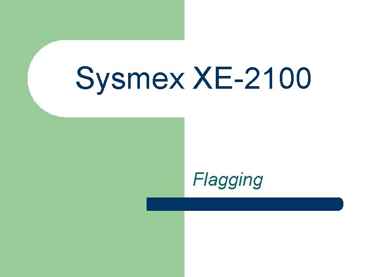 Sysmex XE-2100 Flagging 