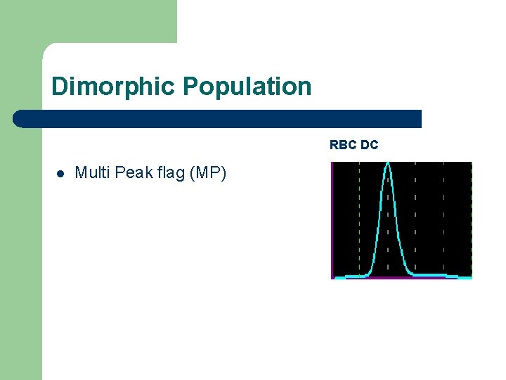 Dimorphic Population RBC DC l Multi Peak flag (MP) 