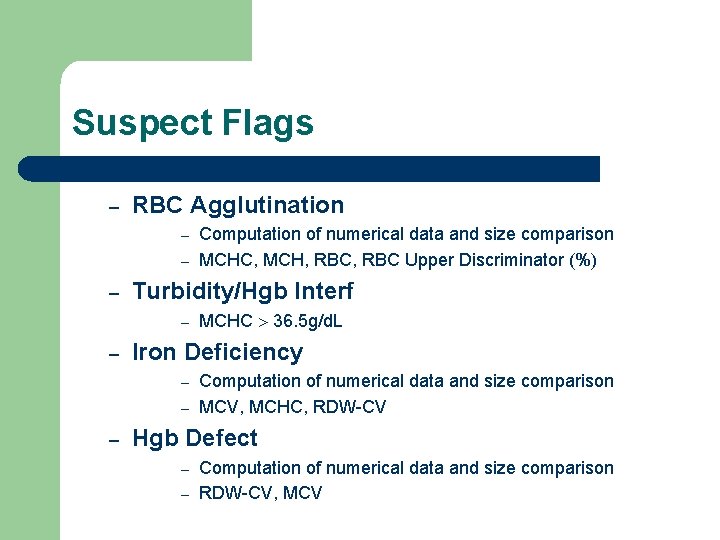 Suspect Flags – RBC Agglutination Computation of numerical data and size comparison – MCHC,