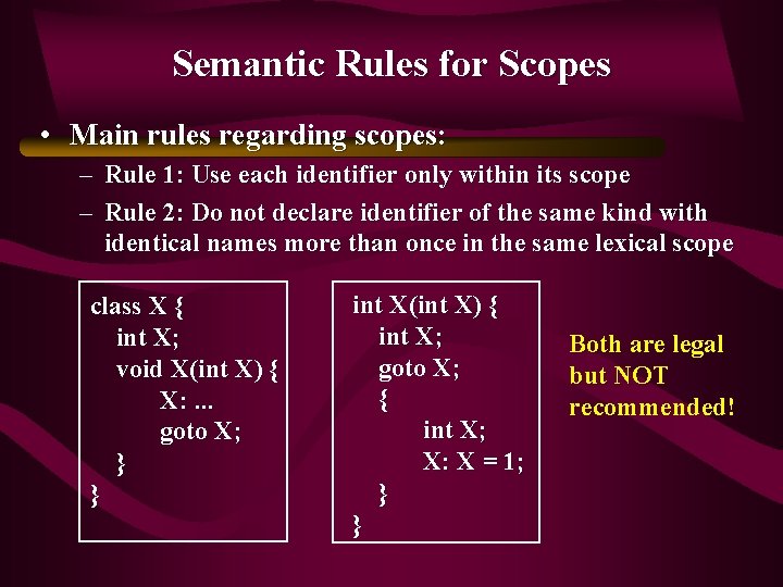 Semantic Rules for Scopes • Main rules regarding scopes: – Rule 1: Use each