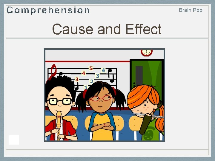 Brain Pop Cause and Effect 