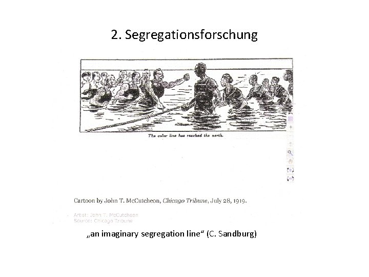 2. Segregationsforschung „an imaginary segregation line“ (C. Sandburg) 