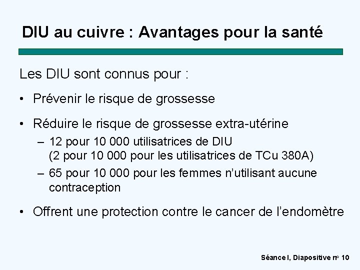 DIU au cuivre : Avantages pour la santé Les DIU sont connus pour :