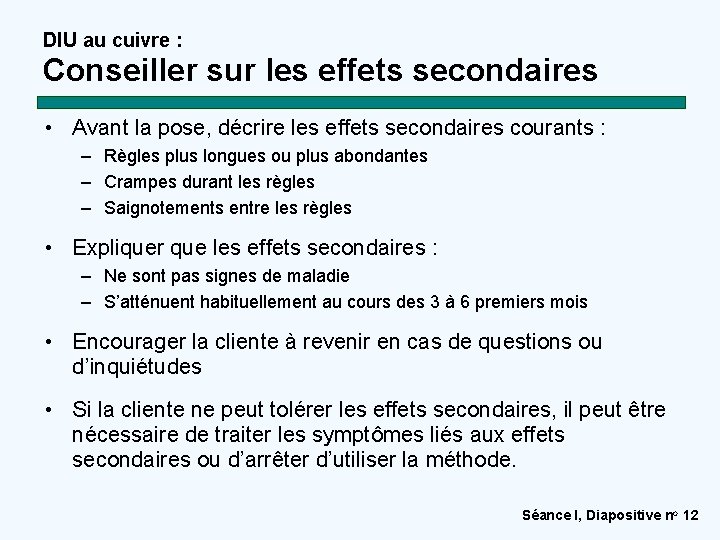 DIU au cuivre : Conseiller sur les effets secondaires • Avant la pose, décrire