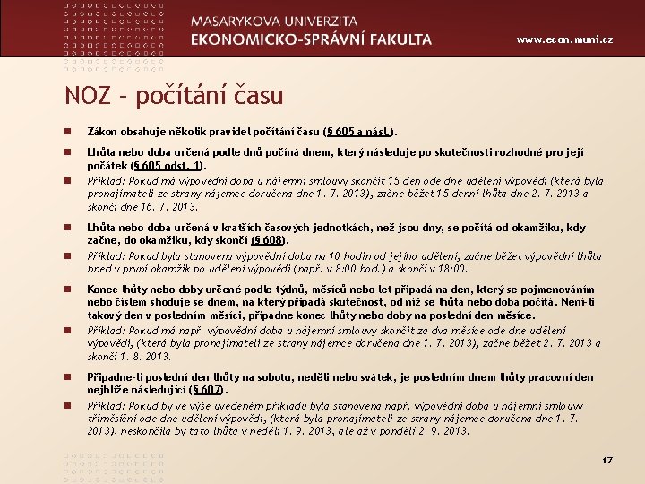 www. econ. muni. cz NOZ – počítání času n Zákon obsahuje několik pravidel počítání