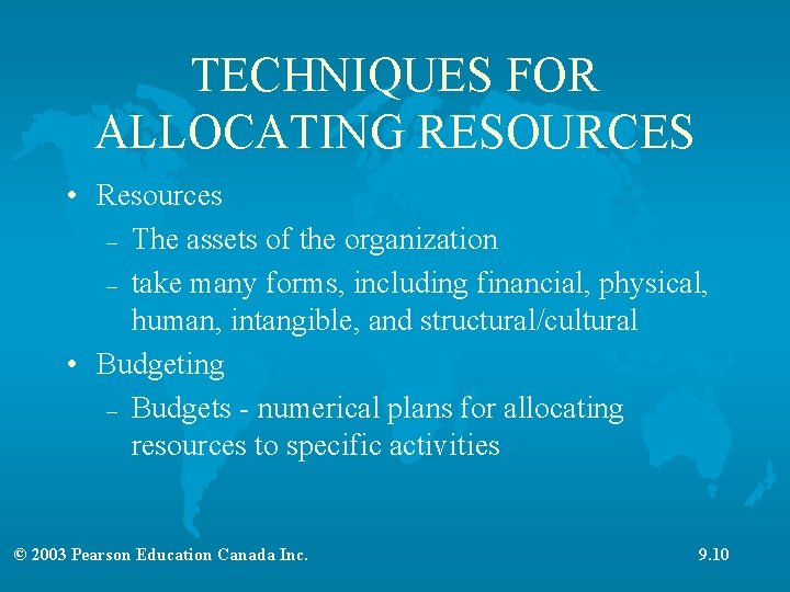 TECHNIQUES FOR ALLOCATING RESOURCES • Resources – The assets of the organization – take TECHNIQUES FOR ALLOCATING RESOURCES • Resources – The assets of the organization – take