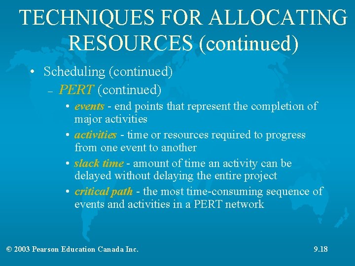 TECHNIQUES FOR ALLOCATING RESOURCES (continued) • Scheduling (continued) – PERT (continued) • events - TECHNIQUES FOR ALLOCATING RESOURCES (continued) • Scheduling (continued) – PERT (continued) • events -
