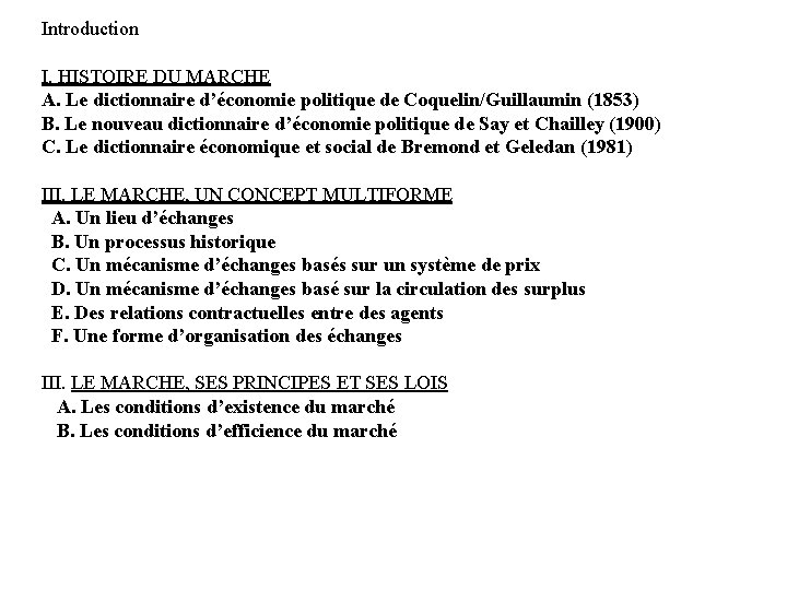 Introduction I. HISTOIRE DU MARCHE A. Le dictionnaire d’économie politique de Coquelin/Guillaumin (1853) B.