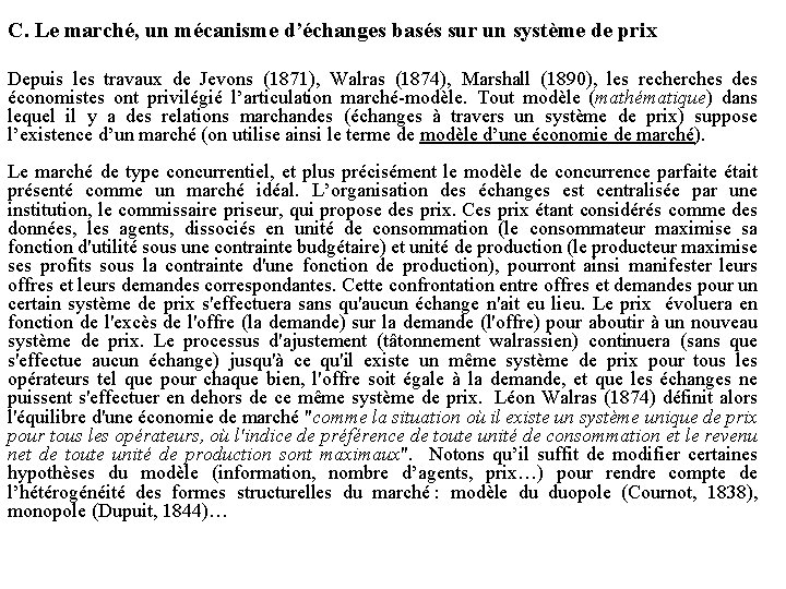 C. Le marché, un mécanisme d’échanges basés sur un système de prix Depuis les