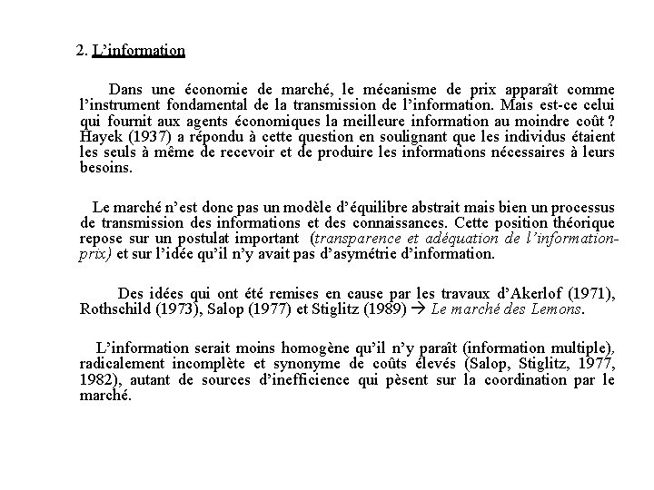  2. L’information Dans une économie de marché, le mécanisme de prix apparaît comme