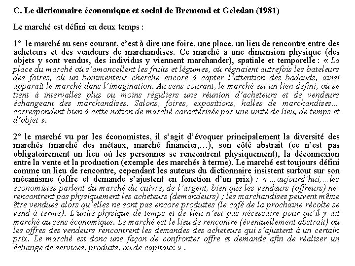 C. Le dictionnaire économique et social de Bremond et Geledan (1981) Le marché est