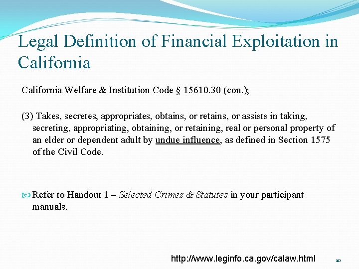 Legal Definition of Financial Exploitation in California Welfare & Institution Code § 15610. 30