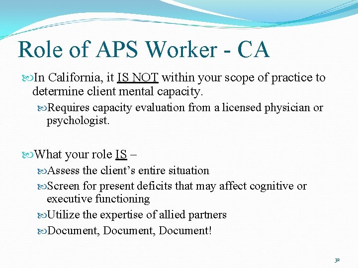 Role of APS Worker - CA In California, it IS NOT within your scope