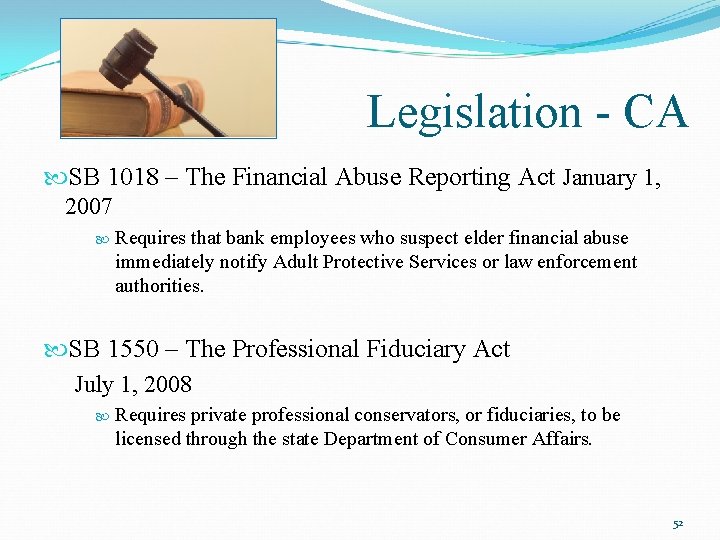 Legislation - CA SB 1018 – The Financial Abuse Reporting Act January 1, 2007