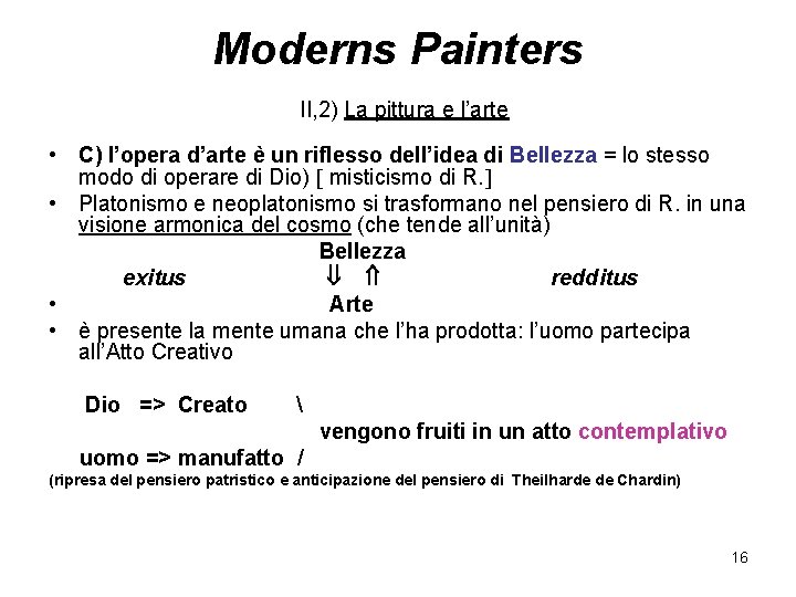 Moderns Painters II, 2) La pittura e l’arte • C) l’opera d’arte è un