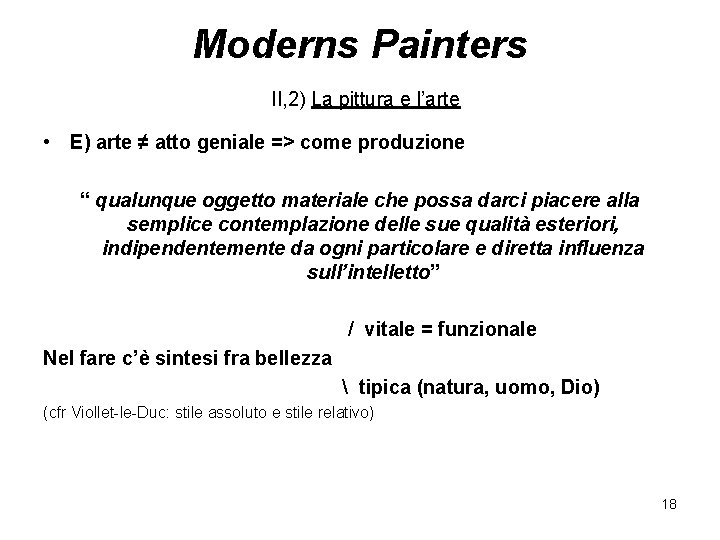 Moderns Painters II, 2) La pittura e l’arte • E) arte ≠ atto geniale
