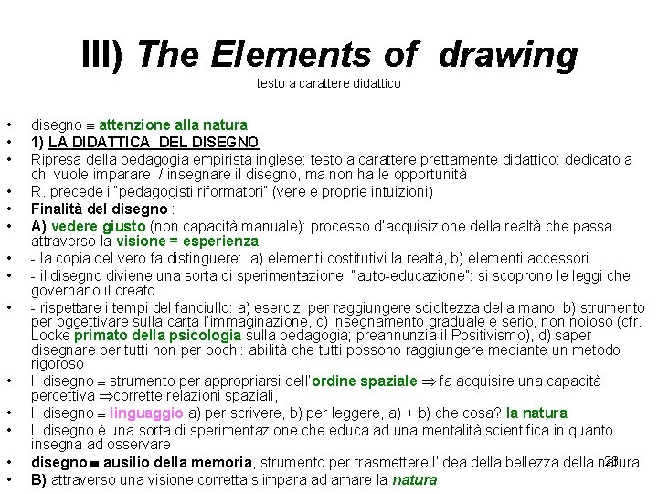 III) The Elements of drawing testo a carattere didattico • • • • disegno