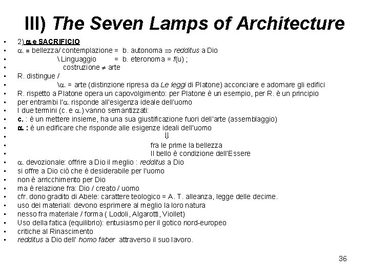 III) The Seven Lamps of Architecture • • • • • • 2) e