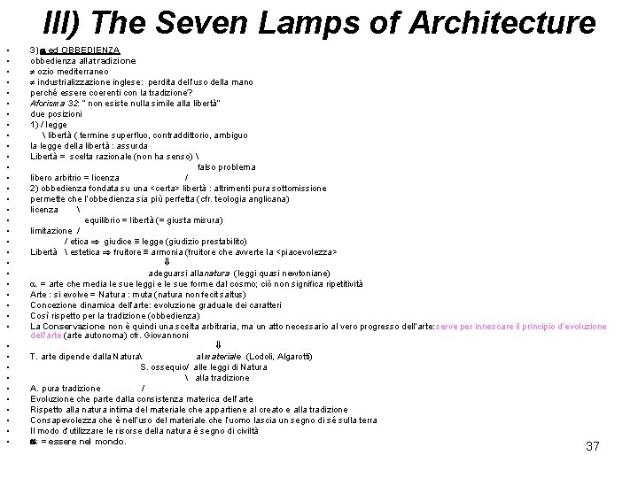 III) The Seven Lamps of Architecture • • • • • • • •