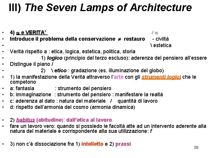 III) The Seven Lamps of Architecture • • • 4) e VERITA’ Introduce il