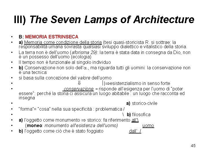 III) The Seven Lamps of Architecture • • • • B: MEMORIA ESTRINSECA a)