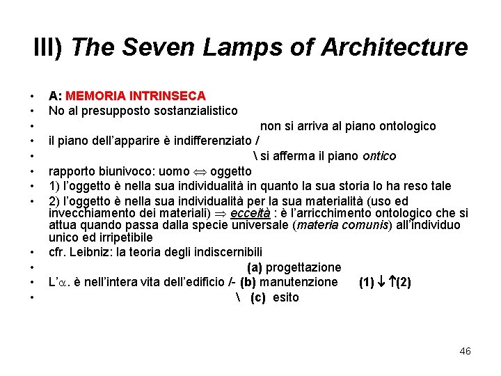 III) The Seven Lamps of Architecture • • • A: MEMORIA INTRINSECA No al