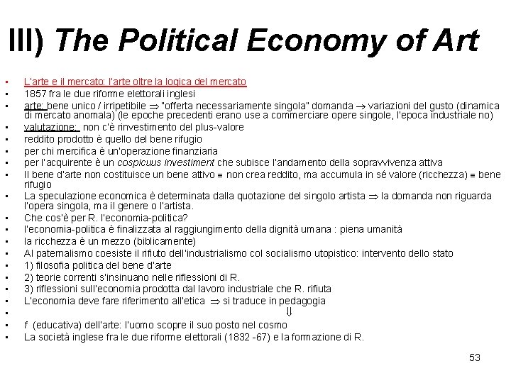 III) The Political Economy of Art • • • • • L’arte e il